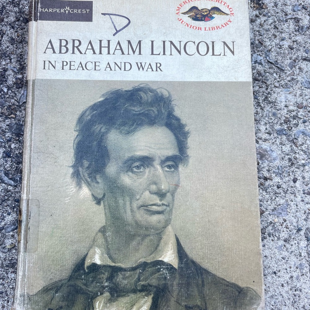 American Heritage Junior Library Abraham Lincoln In Peace And War 1964